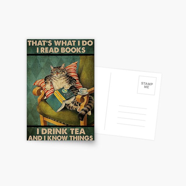That's What I Do I Read Books i drink tea and i know things cat lover gifts Postcard