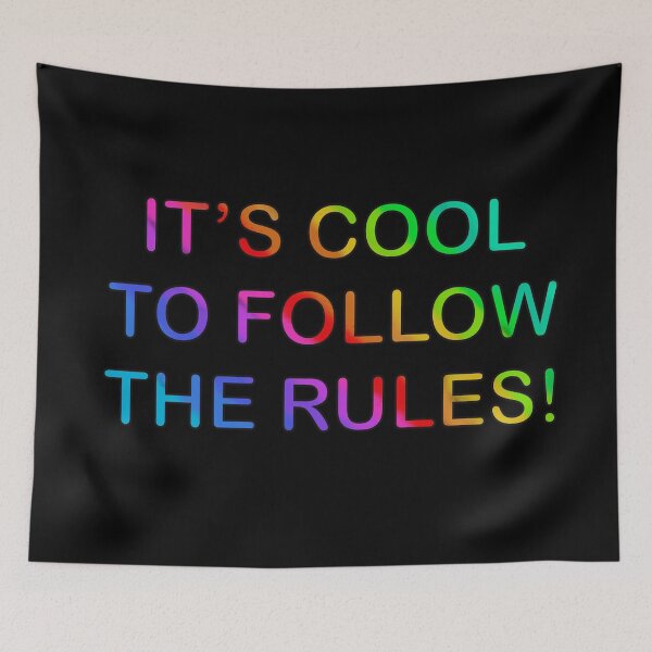 Item preview, It’s Cool To Follow The Rules! (text version) designed and sold by SubtleSplit.
