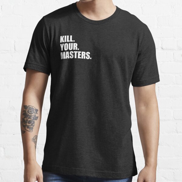 Kill your master shirt Clearance