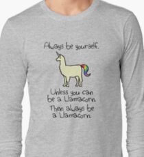 Always Be Yourself, Unless You Can Be A Llamacorn Long Sleeve T-Shirt