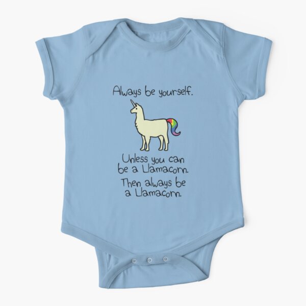 Always Be Yourself, Unless You Can Be A Llamacorn Short Sleeve Baby One-Piece