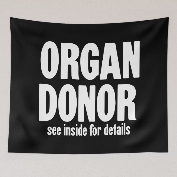 Item preview, Organ Donor. See Inside For Details. designed and sold by Good-Looking Corpse.