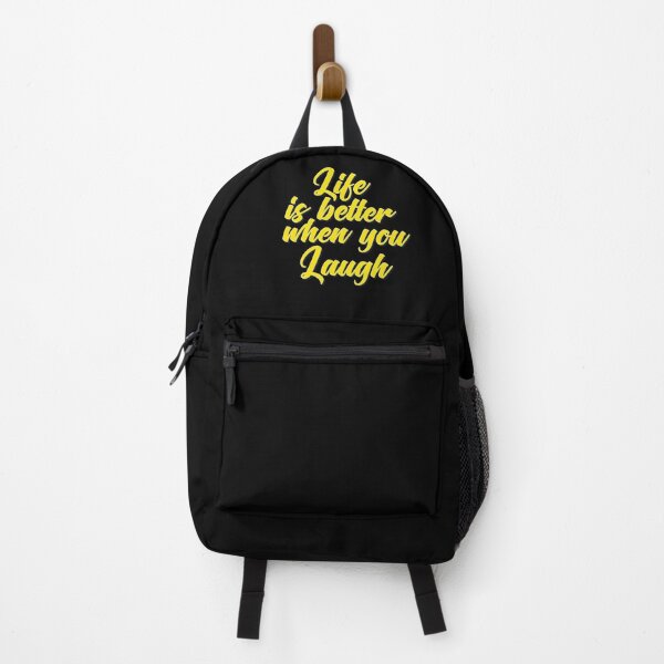 Life Is Better When You Laugh Backpack