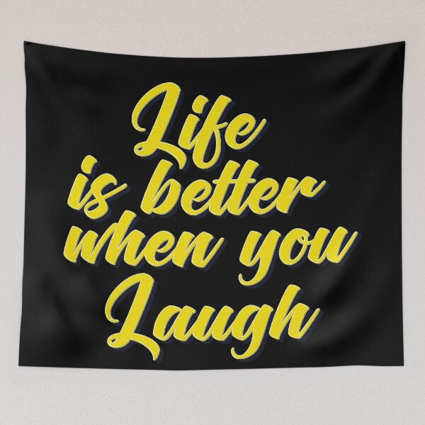 Item preview, Life Is Better When You Laugh designed and sold by ProjectX23.