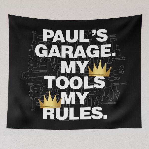 Item preview, Paul Garage My Tools, My Rules designed and sold by HelloFromAja.