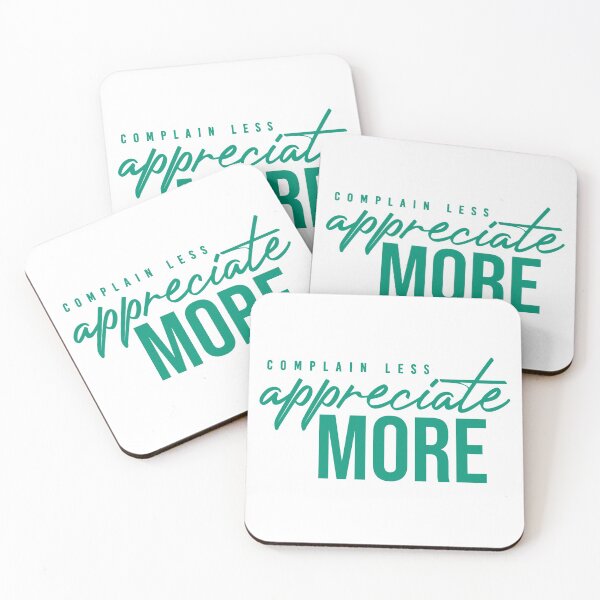 NM Complain Less, Appreciate More Coasters (Set of 4)