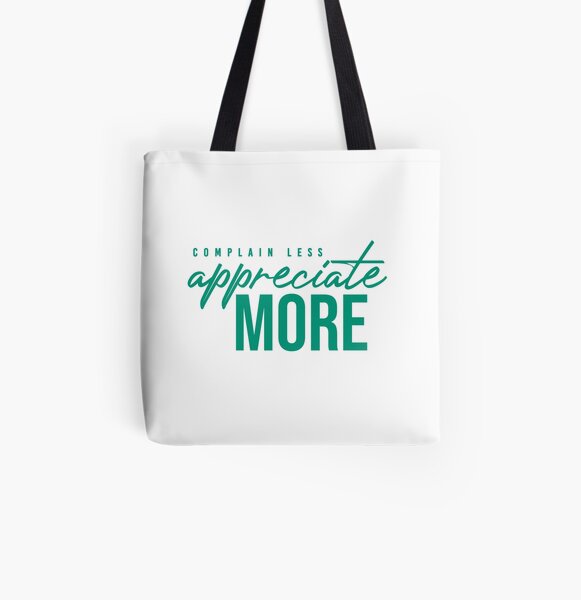 NM Complain Less, Appreciate More All Over Print Tote Bag