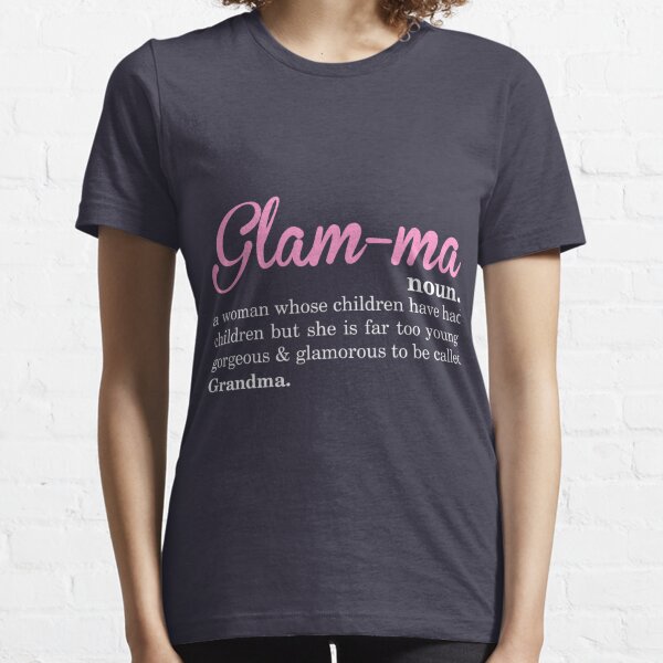 Glam-ma Gifts & Merchandise for Sale | Redbubble
