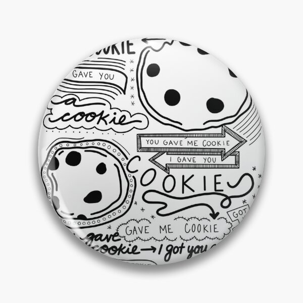 Item preview, Gave Me Cookie, Got You Cookie! designed and sold by Carolynlynch.