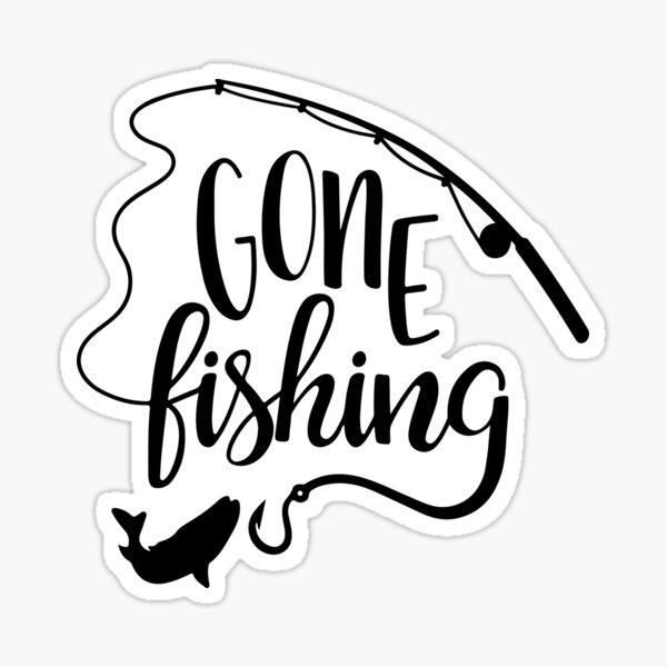 Gone Fishing Stickers for Sale, Free US Shipping