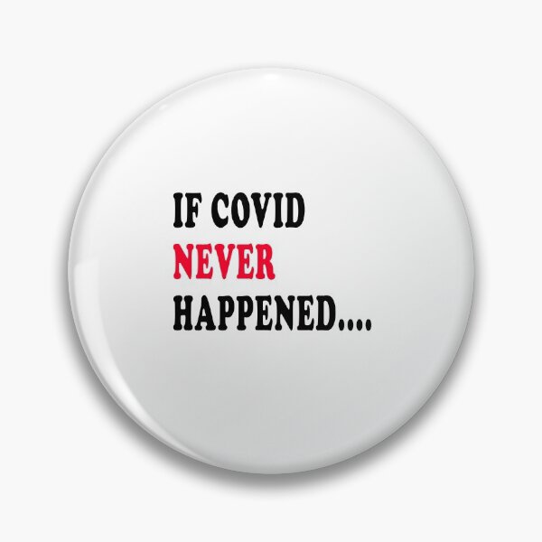 Item preview, If COVID never happened  designed and sold by Mirnamar.