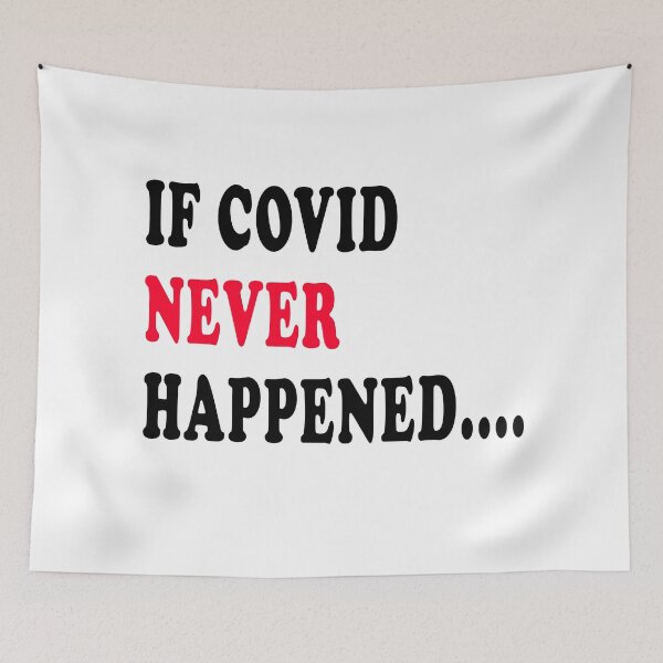 Item preview, If COVID never happened  designed and sold by Mirnamar.
