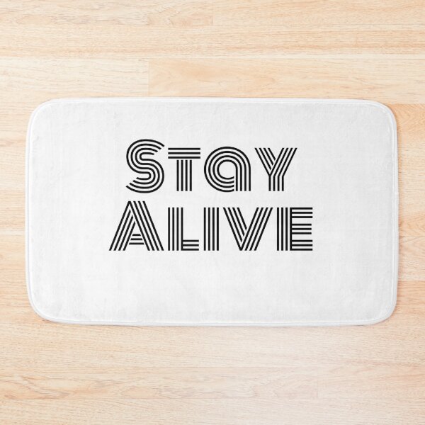 Item preview, Stay Alive designed and sold by Spreadhope-.