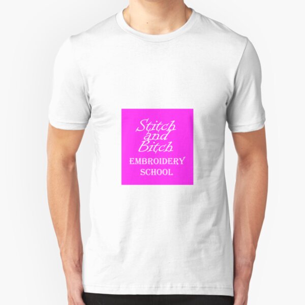 Stitch And Bitch Embroidery School Slim Fit T-Shirt