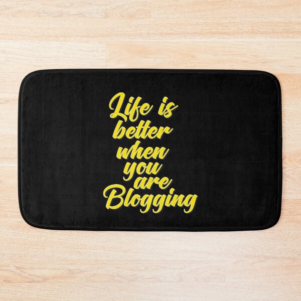 Item preview, Life Is Better When You Are Blogging designed and sold by ProjectX23.
