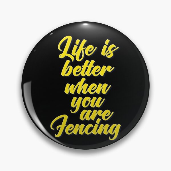 Item preview, Life Is Better When You Are Fencing designed and sold by ProjectX23.