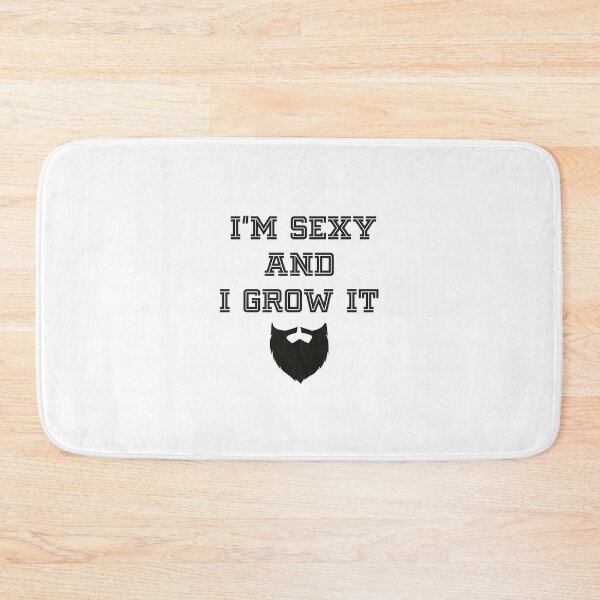 Item preview, I'm Sexy and I Grow It. Funny slogan for Men. Awsome present for him. designed and sold by AyoubKhai.