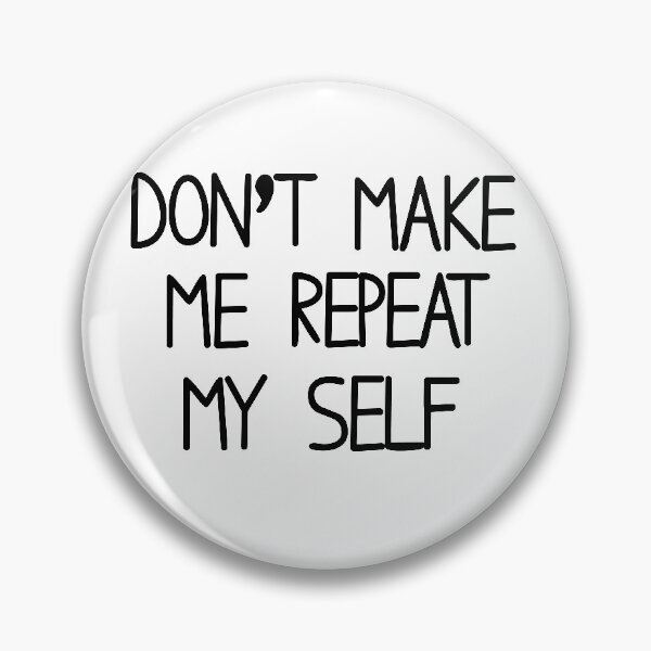 Item preview, Don't Make Me Repeat Myself Teacher Gift ,Funny History,history professor designed and sold by ELmezz.
