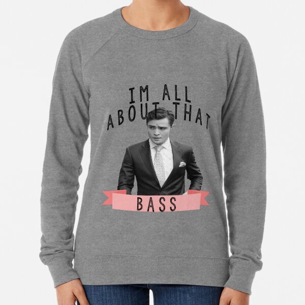Im All about that Bass - Gossip Girl Lightweight Sweatshirt