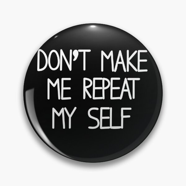 Item preview, Don't Make Me Repeat Myself Teacher Gift ,Funny History,history professor designed and sold by ELmezz.