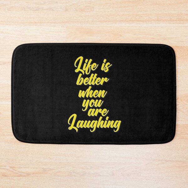Item preview, Life Is Better When You Are Laughing designed and sold by ProjectX23.