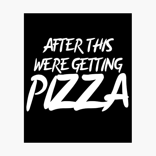 After This Were Getting Pizza Alexa And Katie Wall Art | Redbubble