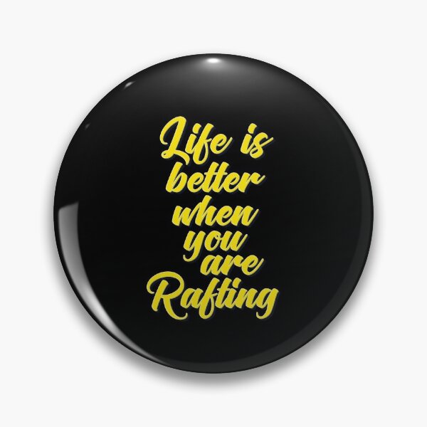 Item preview, Life Is Better When You Are Rafting designed and sold by ProjectX23.