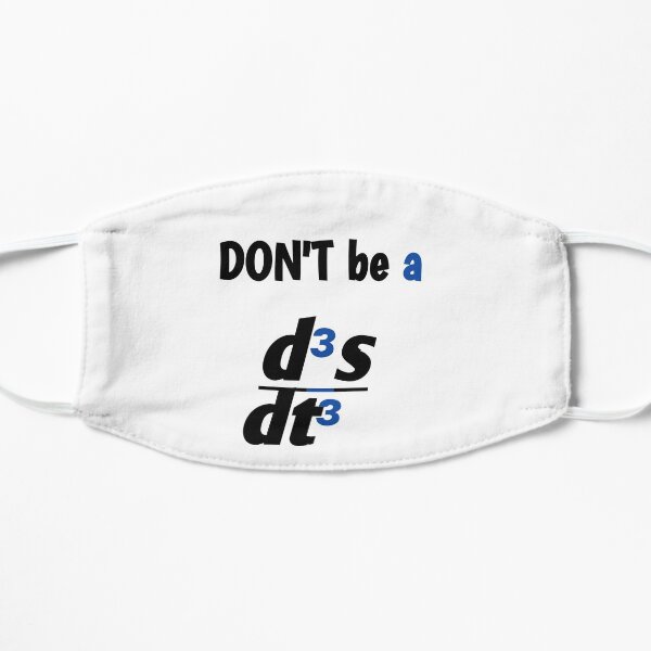 Sushant Singh Rajput's T-shirt With Quirky Math Equation Proves His Love for Engineering,don't be a d³s/dt³ shirt. Flat Mask