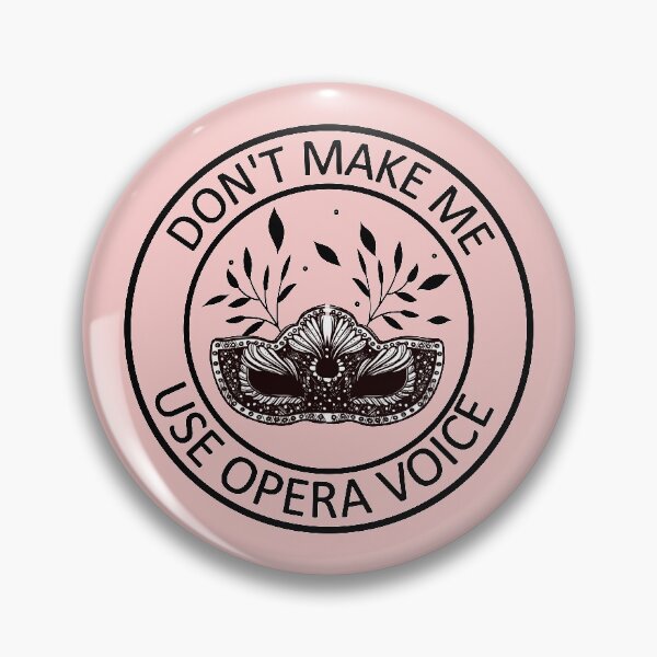 Item preview, Don't Make Me use opera voice Gift ,Funny opera,opera singer gift designed and sold by ELmezz.
