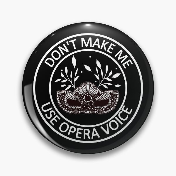 Item preview, Don't Make Me use opera voice Gift ,Funny opera,opera singer gift designed and sold by ELmezz.