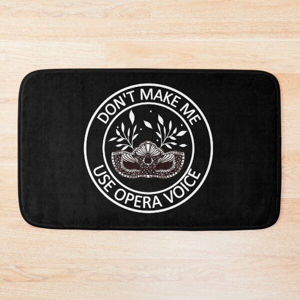 Item preview, Don't Make Me use opera voice Gift ,Funny opera,opera singer gift designed and sold by ELmezz.