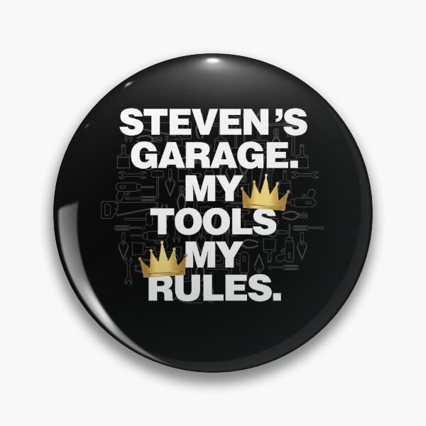 Item preview, Steven Garage My Tools, My Rules designed and sold by HelloFromAja.