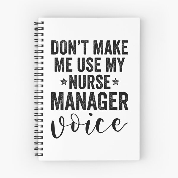 Item preview, Don't Make Me Use My Nurse Manager Voice designed and sold by kamrankhan.