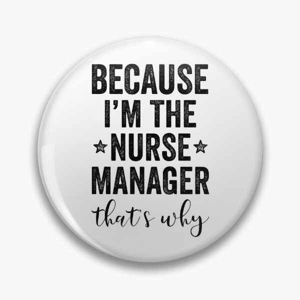 Item preview, Because I'm The Nurse Manager That's Why designed and sold by kamrankhan.
