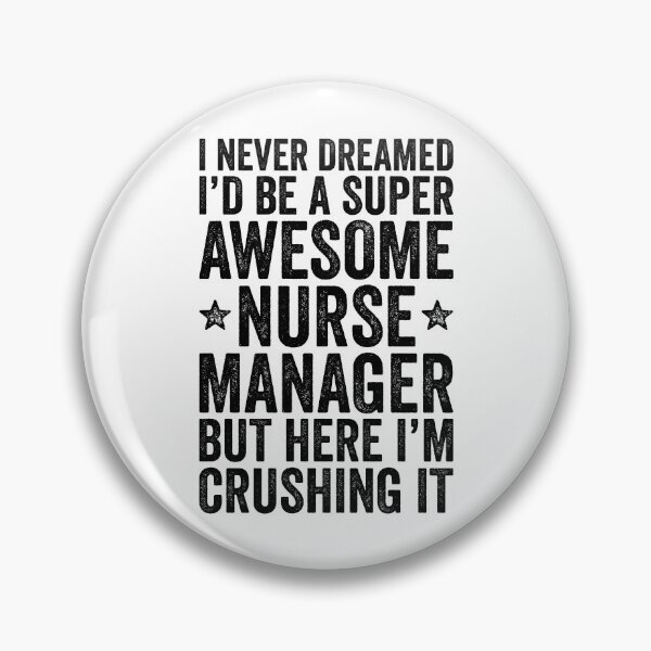 Artikelvorschau, Ich hätte nie gedacht, dass ich ein Super Awesome Nurse Manager sein würde entworfen und verkauft von kamrankhan.