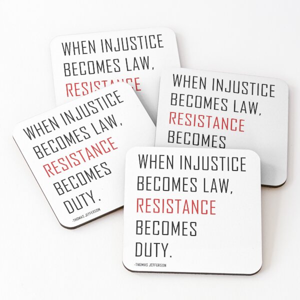 Item preview, When injustice becomes law resistance becomes duty.Thomas Jefferson Quote designed and sold by ArtOfRebellion.
