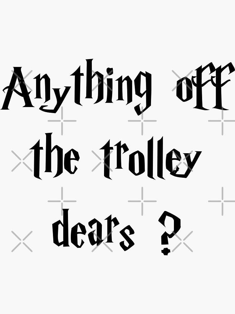 anything-off-the-trolley-dears-sign-printable