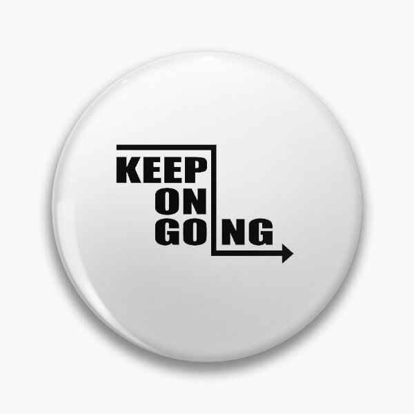 Item preview, Keep On Going  - Motivational Quote shirt  designed and sold by caiquefelino15.