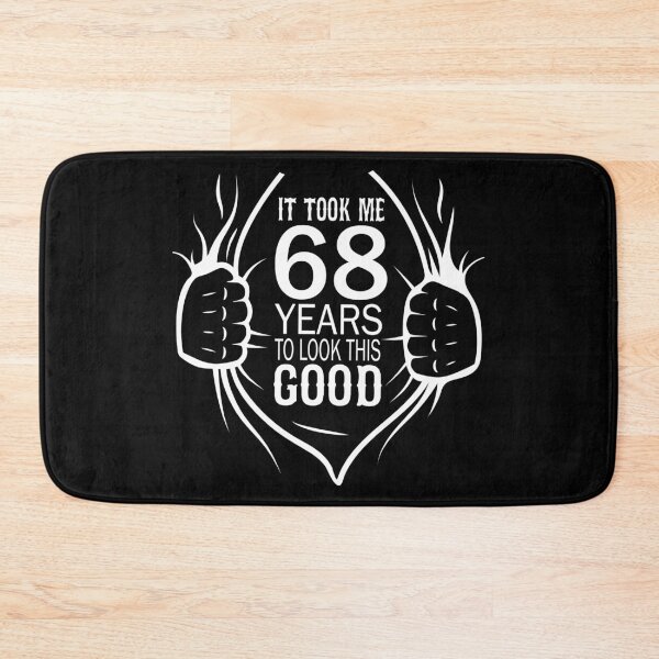Item preview, It Took Me 68 Years To Look This Good Gift For 68th Birthday graphic designed and sold by Grabitees.