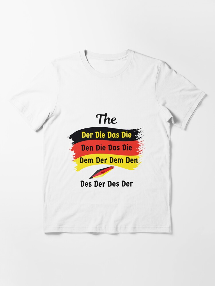 Definite Article Der Die Das Deutsch German Words The" T-shirt for Sale by Time4German | Redbubble t-shirts - teacher t-shirts - germany t-