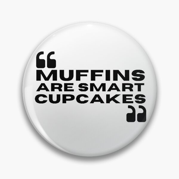 Item preview, MUFFINS ARE SMART CUPCAKES designed and sold by Mochaprints.