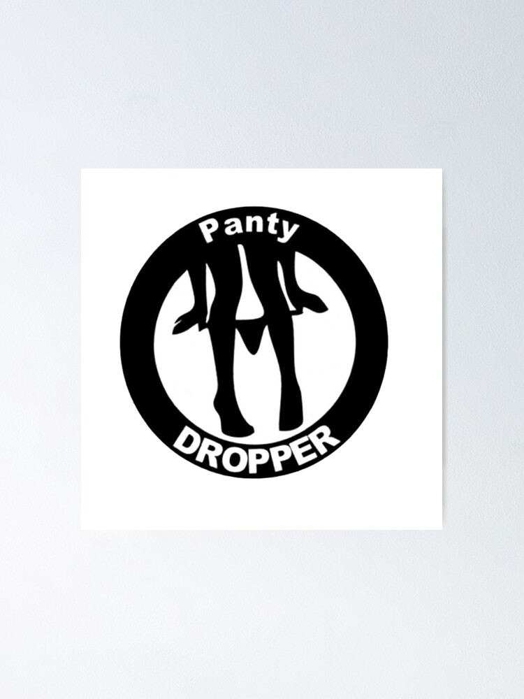 Panty Dropper 