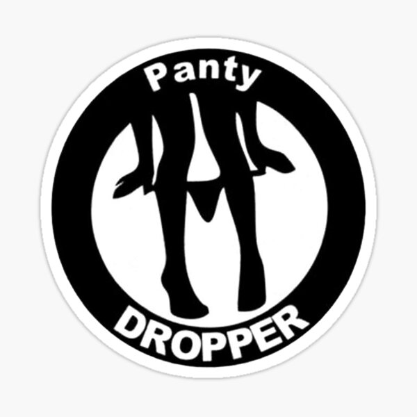 "Panty Dropper " Sticker for Sale by unionpride Redbubble