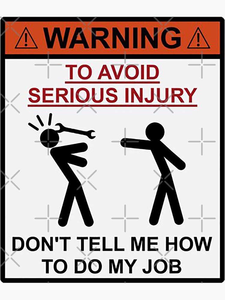 Thumbnail 3 of 3, Sticker, Don't tell me how to do my job, designed and sold by unionpride.