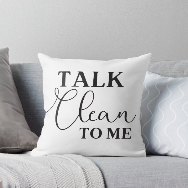 Item preview, Talk Clean to me designed and sold by jazzydevil.