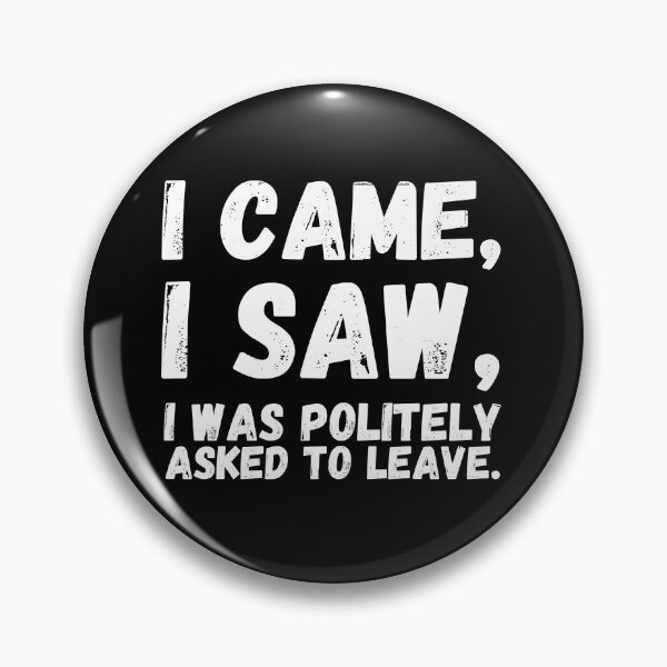 Item preview, I Came, I Saw... designed and sold by fusedtees.