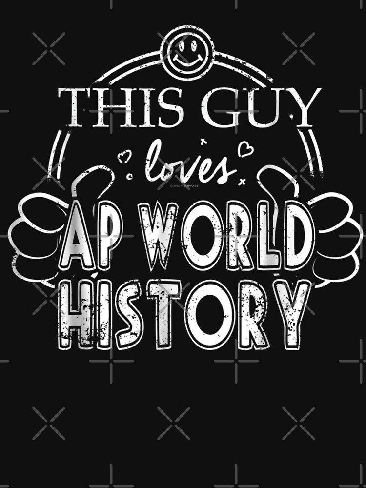 Guy Loves AP World History Gift New World History by JimWerner