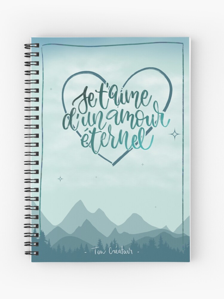 Cahier A Spirale Je T Aime D Un Amour Eternel Par Lettresdivines Redbubble