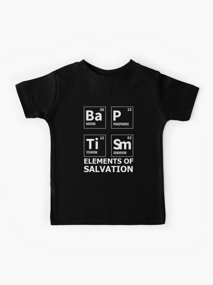 Baptism Elements of Salvation T Shirt