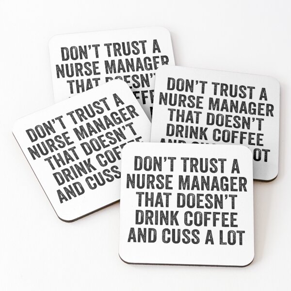 Item preview, Don't Trust A Nurse Manager That Doesn't Drink Coffee designed and sold by kamrankhan.